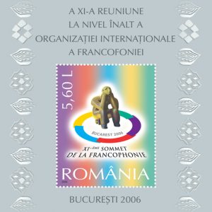 A XI- A REUNIUNE LA NIVEL ÎNALT A ORGANIZAȚIEI INTERNAȚIONALE A FRANCOFONIEI – Bucureşti 2006